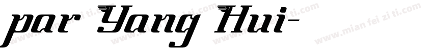 par Yang Hui字体转换